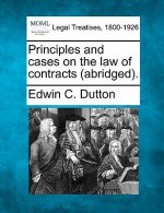 Principles and Cases on the Law of Contracts (Abridged).