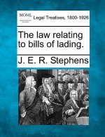 The Law Relating to Bills of Lading.