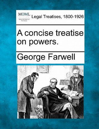 A Concise Treatise on Powers.