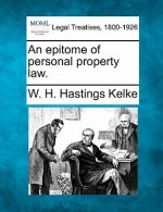 An Epitome of Personal Property Law.