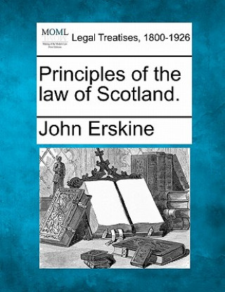 Principles of the Law of Scotland.