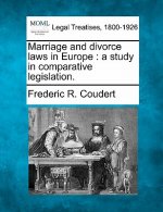 Marriage and Divorce Laws in Europe: A Study in Comparative Legislation.