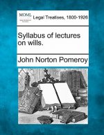 Syllabus of Lectures on Wills.