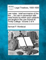 Law Notes: Brief Summaries of the Law ... for Use in Connection with Case Books by Which Such Subjects Are Taught in the Law Scho
