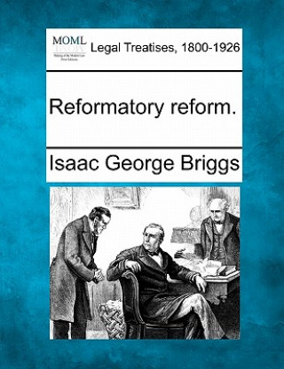Reformatory Reform.