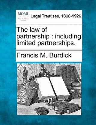 The Law of Partnership: Including Limited Partnerships.