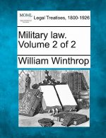 Military Law. Volume 2 of 2