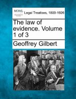 The Law of Evidence. Volume 1 of 3
