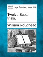 Twelve Scots Trials.