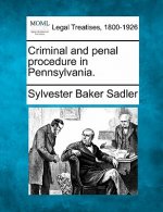 Criminal and Penal Procedure in Pennsylvania.