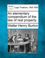 An Elementary Compendium of the Law of Real Property.