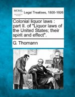 Colonial Liquor Laws: Part II. of 