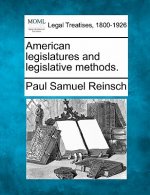 American Legislatures and Legislative Methods.