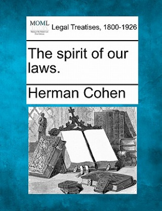 The Spirit of Our Laws.