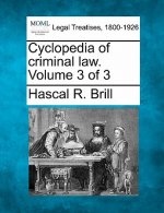 Cyclopedia of Criminal Law. Volume 3 of 3