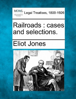Railroads: Cases and Selections.