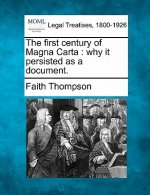 The First Century of Magna Carta: Why It Persisted as a Document.
