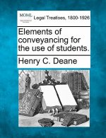 Elements of Conveyancing for the Use of Students.