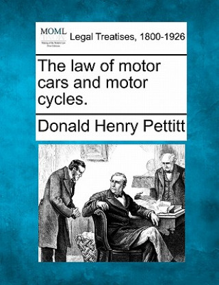 The Law of Motor Cars and Motor Cycles.