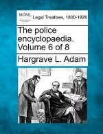 The Police Encyclopaedia. Volume 6 of 8