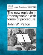 The New Replevin in Pennsylvania: With Forms of Procedure.