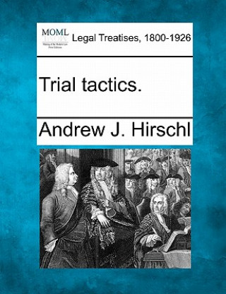 Trial Tactics.