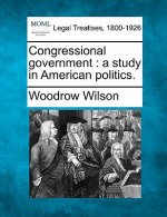 Congressional Government: A Study in American Politics.