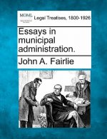 Essays in Municipal Administration.