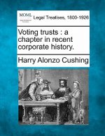 Voting Trusts: A Chapter in Recent Corporate History.