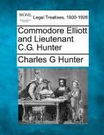 Commodore Elliott and Lieutenant C.G. Hunter