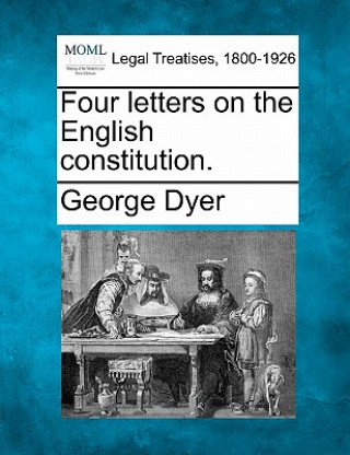 Four Letters on the English Constitution.