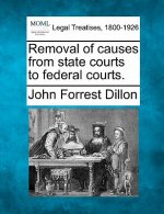 Removal of Causes from State Courts to Federal Courts.