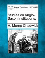 Studies on Anglo-Saxon Institutions.