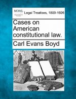 Cases on American Constitutional Law.