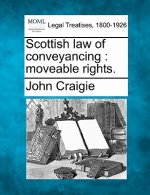Scottish Law of Conveyancing: Moveable Rights.