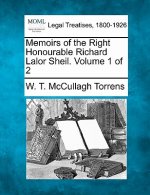 Memoirs of the Right Honourable Richard Lalor Sheil. Volume 1 of 2