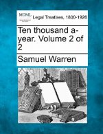 Ten Thousand A-Year. Volume 2 of 2