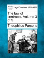 The Law of Contracts. Volume 3 of 3