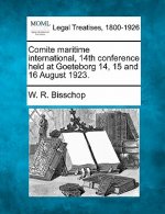 Comite Maritime International, 14th Conference Held at Goeteborg 14, 15 and 16 August 1923.