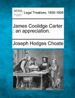 James Coolidge Carter: An Appreciation.