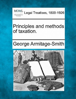 Principles and Methods of Taxation.