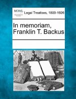 In Memoriam, Franklin T. Backus