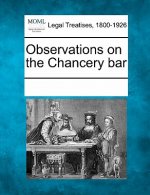 Observations on the Chancery Bar