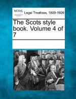 The Scots Style Book. Volume 4 of 7