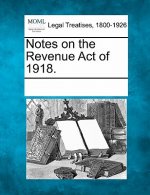 Notes on the Revenue Act of 1918.