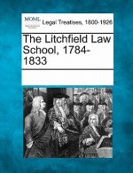 The Litchfield Law School, 1784-1833