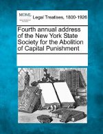 Fourth Annual Address of the New York State Society for the Abolition of Capital Punishment
