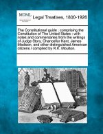 The Constitutional Guide: Comprising the Constitution of the United States: With Notes and Commentaries from the Writings of Judge Story, Chance