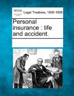 Personal Insurance: Life and Accident.
