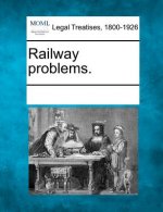 Railway Problems.